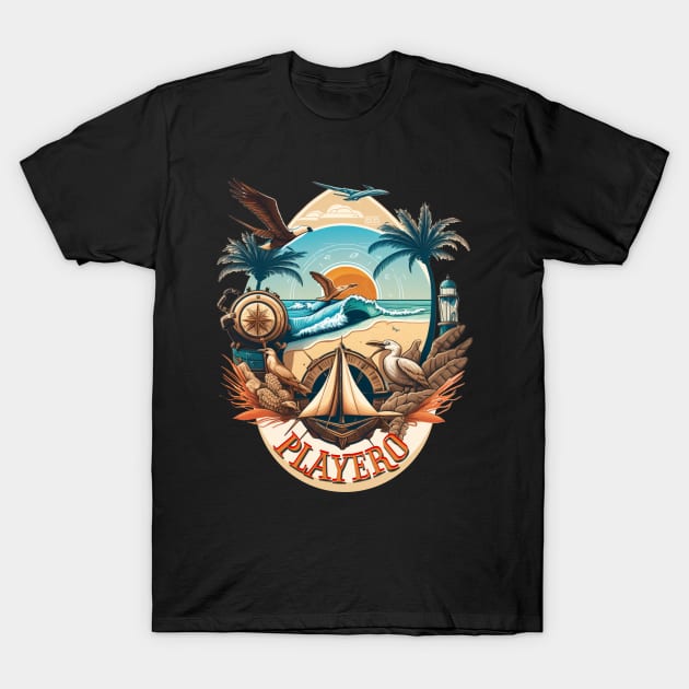 Playero Beach Gift Idea T-Shirt by TheLaundryLady